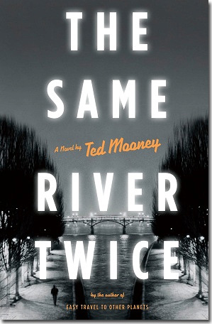 Ted Mooney, The Same River Twice